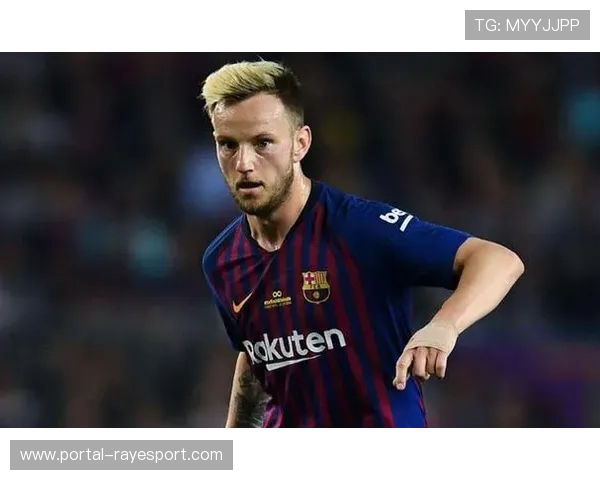 老兵不死：塞维利亚中场拉基蒂奇职业生涯晚期依旧扮演关键角色